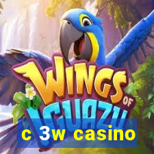 c 3w casino